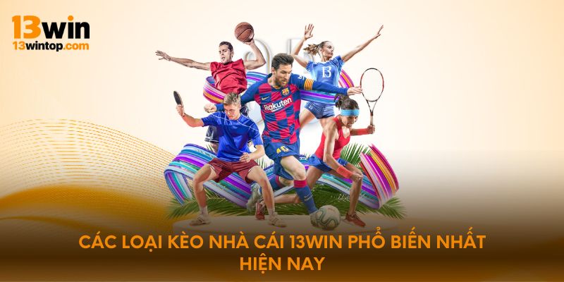 Các loại kèo nhà cái phổ biến nhất hiện nay