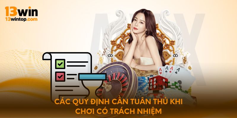 Các quy định cần tuân thủ khi chơi có trách nhiệm