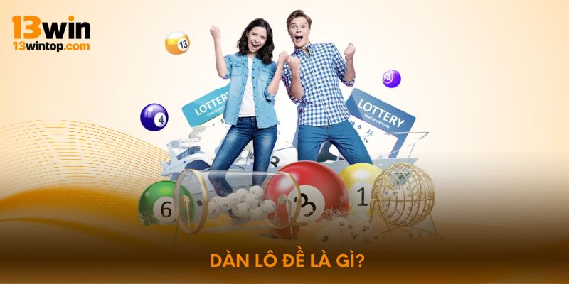 Dàn lô đề là gì?