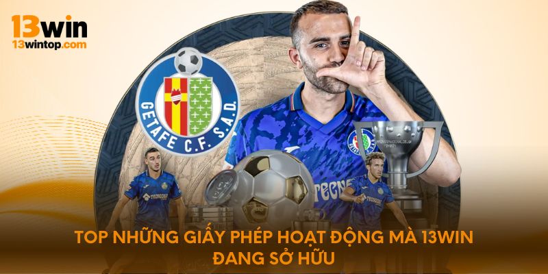 Top những giấy phép hoạt động mà 13WIN đang sở hữu